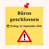 Hinweis Büros geschlossen